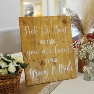 pick a seat not a side rustic wedding table sign