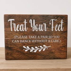 Rustic Treat Your Feet Dance Sign